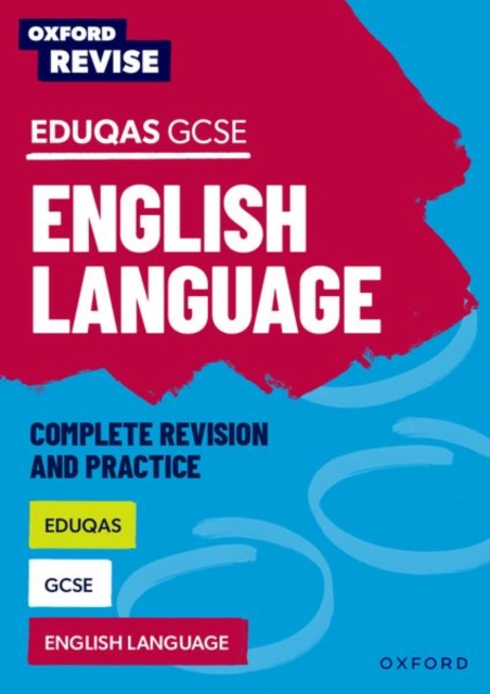 Oxford Revise: Eduqas GCSE English Language Complete Revision and Practice, Paperback / softback Book