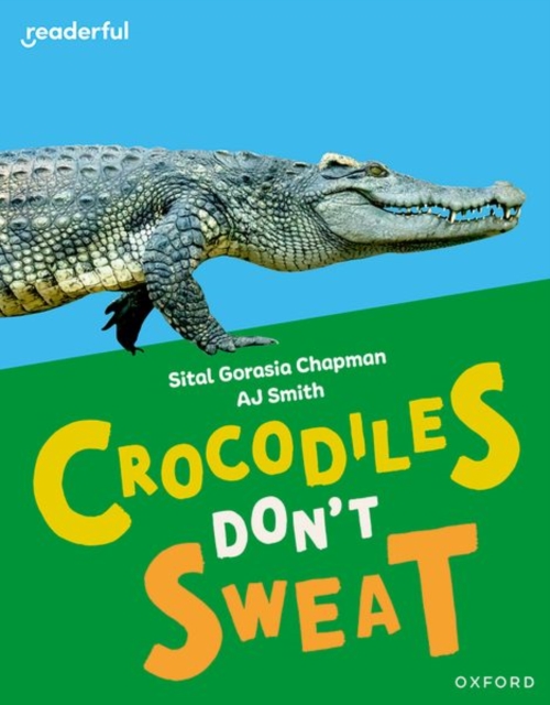 Readerful Independent Library: Oxford Reading Level 7: Crocodiles Don't Sweat, Paperback / softback Book