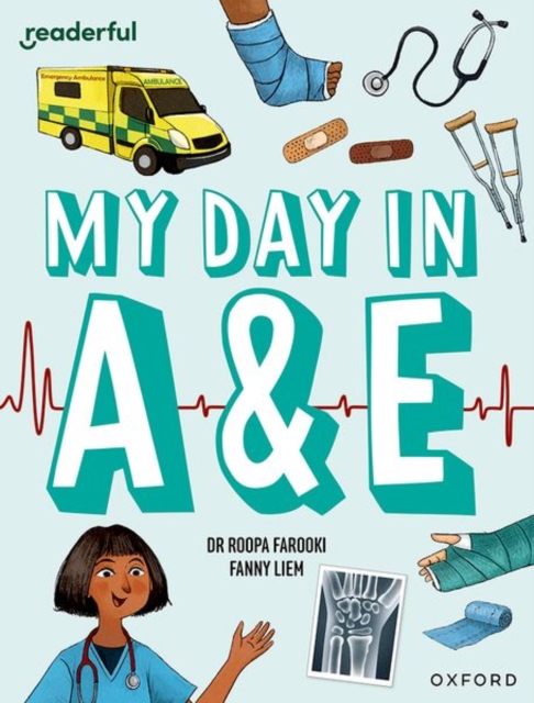 Readerful Independent Library: Oxford Reading Level 9: My Day in A+E, Paperback / softback Book