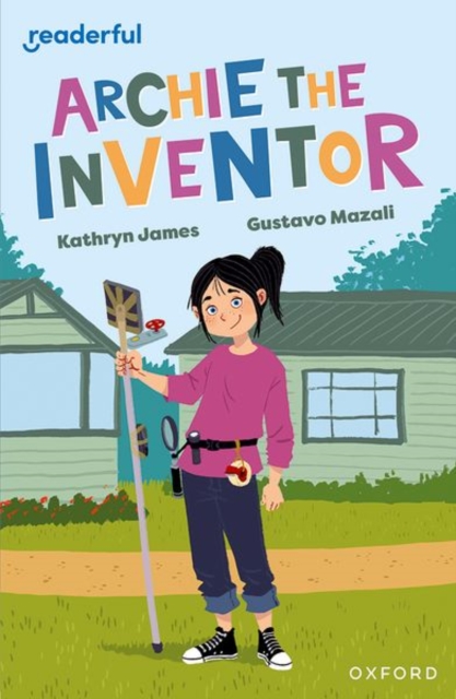 Readerful Independent Library: Oxford Reading Level 12: Archie the Inventor, Paperback / softback Book