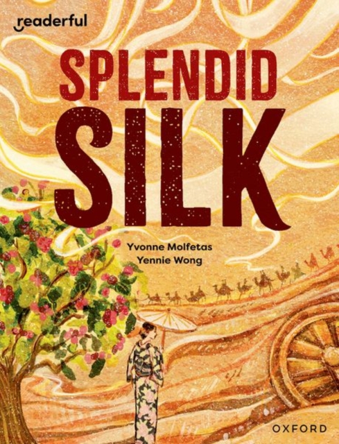 Readerful Independent Library: Oxford Reading Level 13: Splendid Silk, Paperback / softback Book