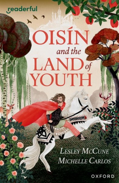 Readerful Independent Library: Oxford Reading Level 15: Oisin and the Land of Youth, Paperback / softback Book
