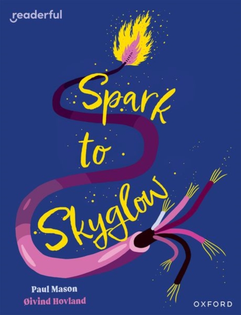 Readerful Independent Library: Oxford Reading Level 17: Spark to Skyglow, Paperback / softback Book