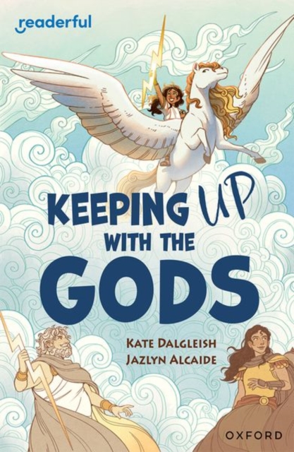 Readerful Independent Library: Oxford Reading Level 19: Keeping Up With the Gods, Paperback / softback Book