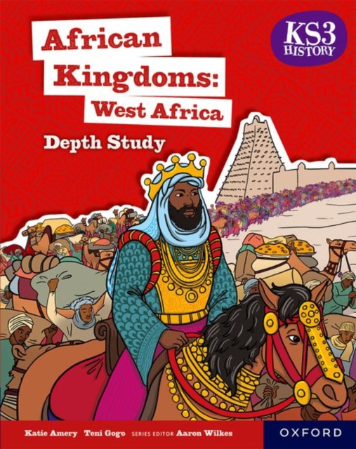 KS3 History Depth Study: African Kingdoms: West Africa Student Book, Paperback / softback Book