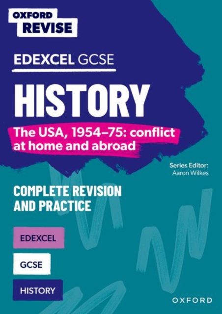 Oxford Revise: Edexcel GCSE History: The USA, 1954-75: conflict at home and abroad Complete Revision and Practice, Paperback / softback Book