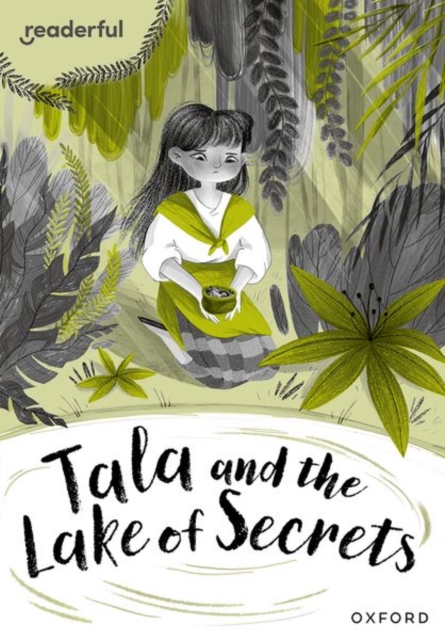 Readerful Rise: Oxford Reading Level 10: Tala and the Lake of Secrets, Paperback / softback Book