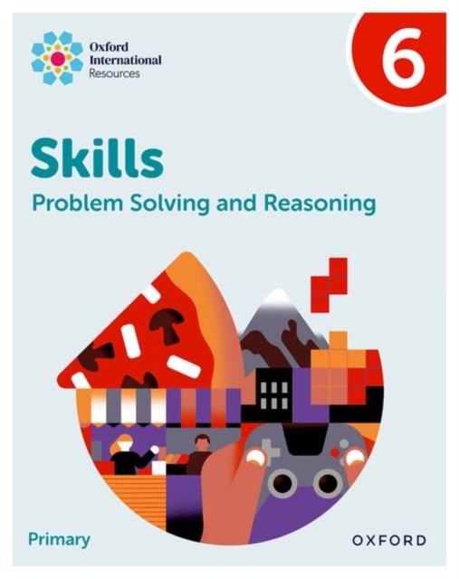 Oxford International Skills: Problem Solving and Reasoning: Practice Book 6, Paperback Book