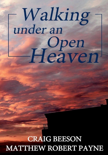 Walking Under an Open Heaven, Hardback Book