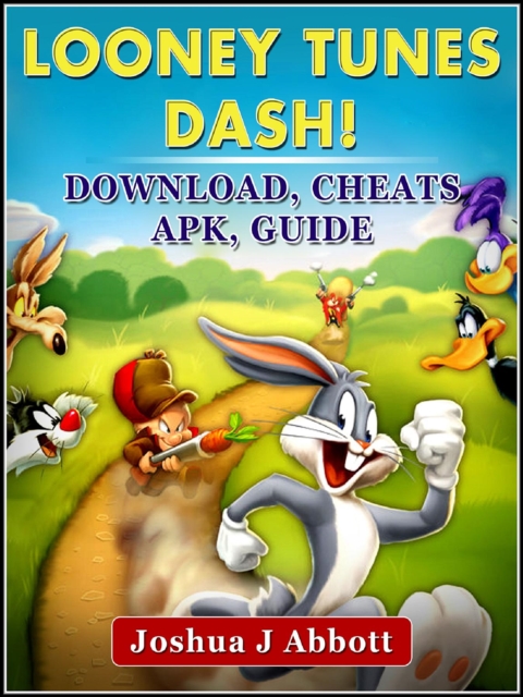 Looney Tunes Dash! Download, Cheats, APK, Guide, EPUB eBook