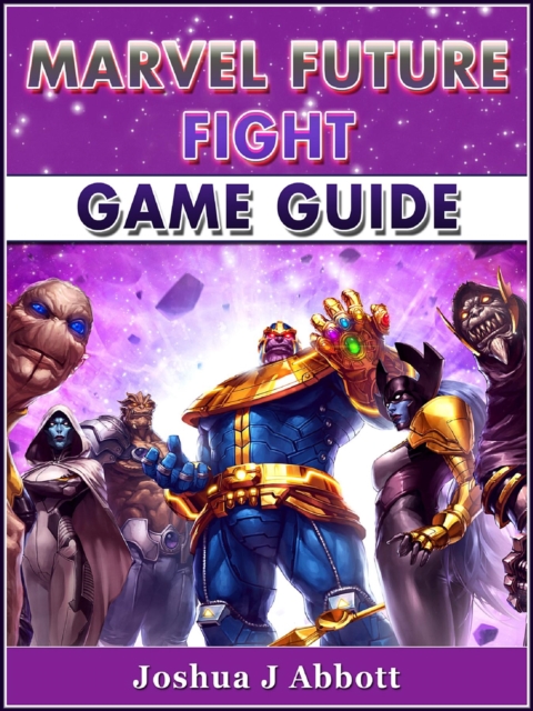 Marvel Future Fight Game Guide, EPUB eBook
