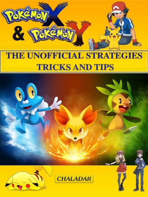 Pokemon X & Pokemon Y The Unofficial Strategies Tricks And Tips, EPUB eBook