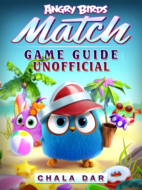 Angry Birds Match Game Guide Unofficial, EPUB eBook