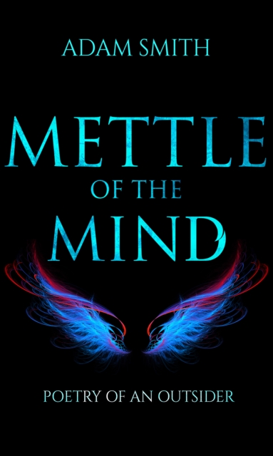 Mettle of the Mind : Poetry of an Outsider, EPUB eBook
