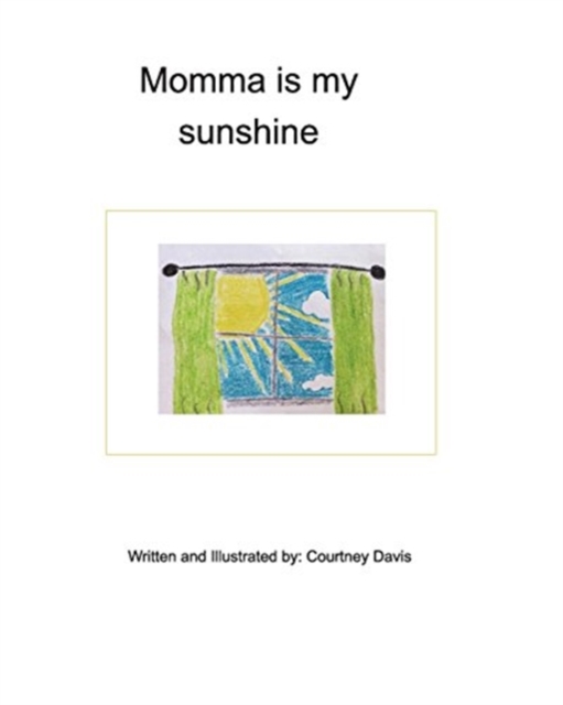Momma is my sunshine, Paperback / softback Book