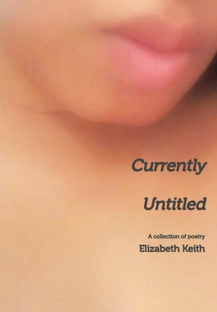 Currently Untitled : A collection of poetry, Hardback Book
