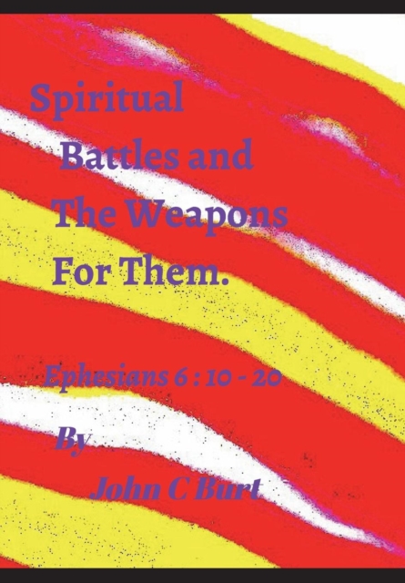 Spiritual Battles and The Weapons For Them., Hardback Book