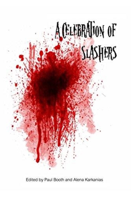 A Celebration of Slashers, Paperback / softback Book