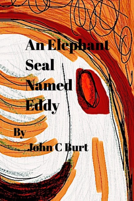 An Elephant Seal Named Eddy., Paperback / softback Book