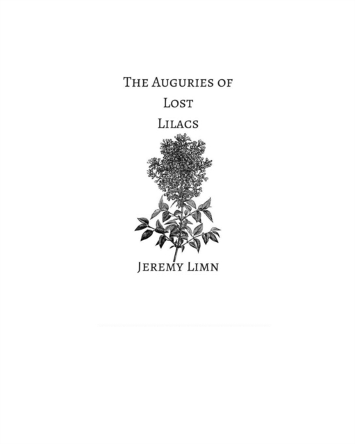 The Auguries of Lost Lilacs, Paperback / softback Book