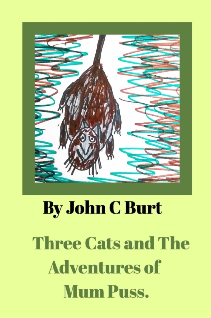 Three Cats and The Adventures of Mum Puss., Paperback / softback Book