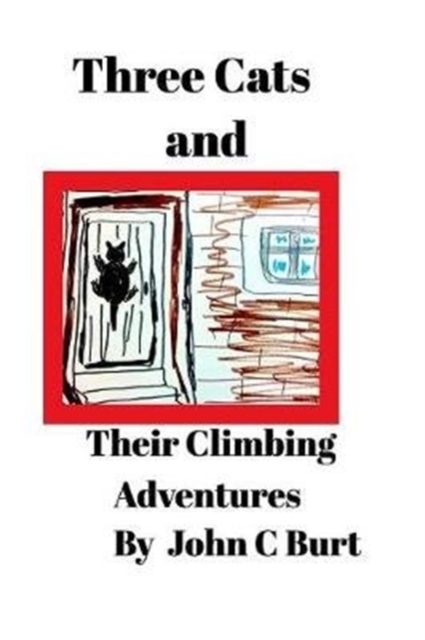 Three Cats and Their Climbing Adventures., Paperback / softback Book