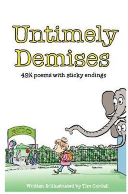 Untimely Demises : 491/2 poems with sticky endings, Paperback / softback Book