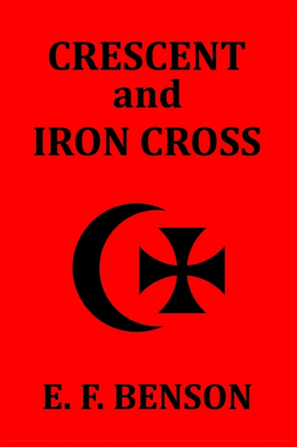 Crescent and Iron Cross, Paperback / softback Book