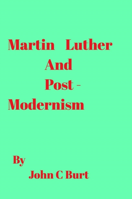 Martin Luther and Post Modernism, Paperback / softback Book