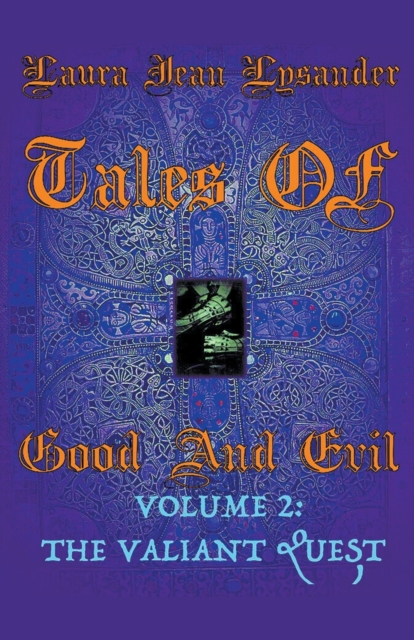 Tales Of Good And Evil Volume 2 : The Valiant Quest, Paperback / softback Book
