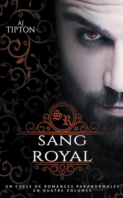 Sang Royal : Un Cycle de Romances Paranormales en Quatre Volumes, Paperback / softback Book