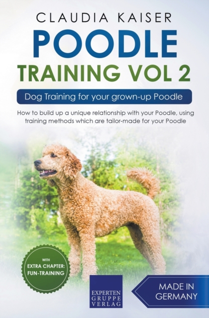 Poodle Training Vol 2 - Dog Training for Your Grown-up Poodle, Paperback / softback Book