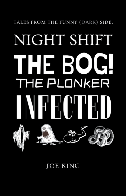 Night Shift. The Bog! The Plonker. Infected., Paperback / softback Book