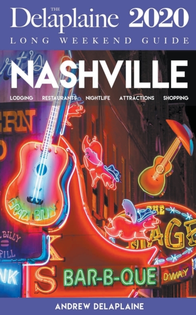 Nashville - The Delaplaine 2020 Long Weekend Guide, Paperback / softback Book