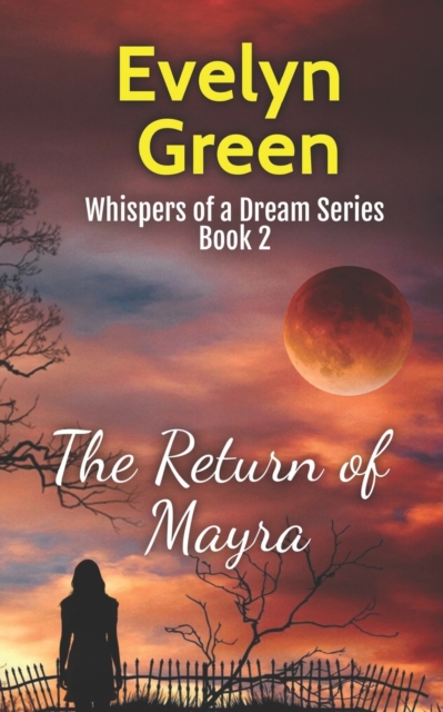 The Return of Mayra : Whispers of a Dream Series Book 2, Paperback / softback Book