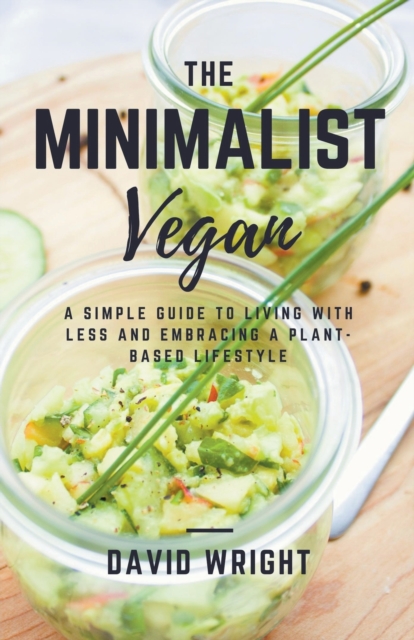 The Minimalist Vegan, Paperback / softback Book