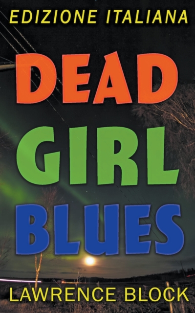 Dead Girl Blues - Edizione Italiana, Paperback / softback Book