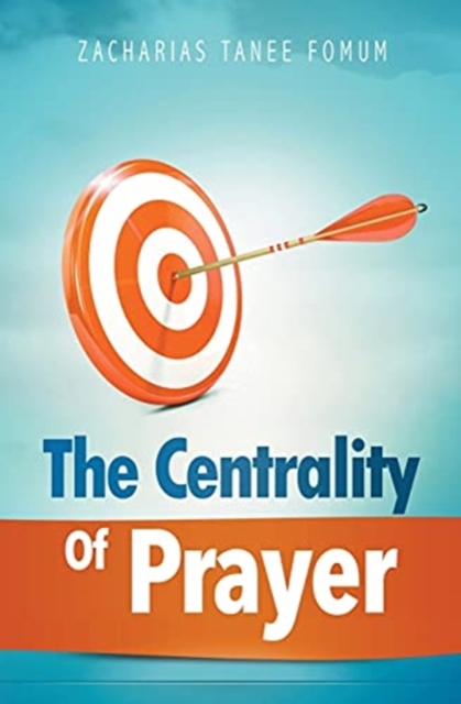 The Centrality of Prayer, Paperback / softback Book
