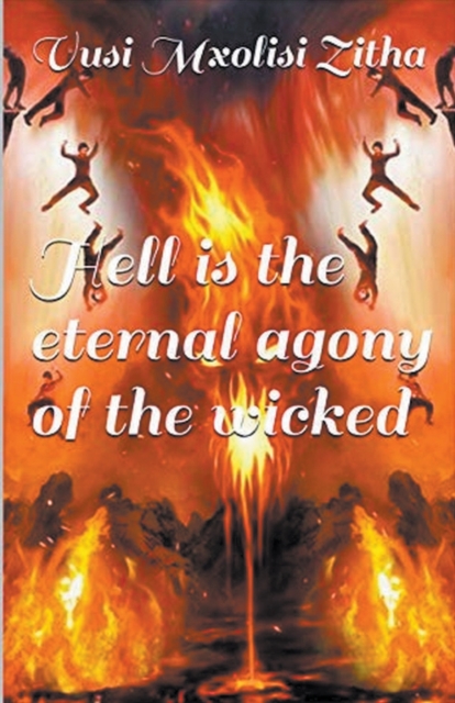 Hell Is the Eternal Agony of the Wicked, Paperback / softback Book