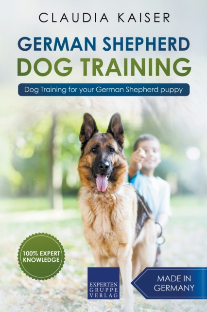 German Shepherd Dog Training : Dog Training for Your German Shepherd Puppy, Paperback / softback Book
