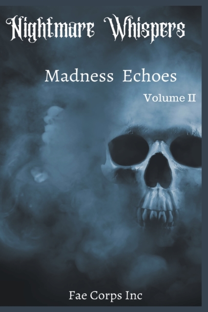 Nightmare Whispers : Madness Echoes, Paperback / softback Book
