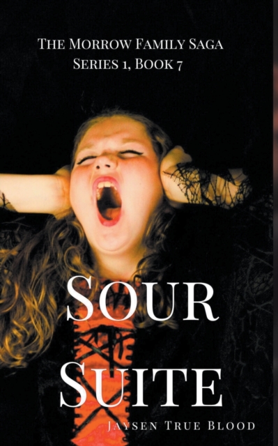 The Morrow Family Saga, Series 1, Book 7 : Sour Suite, Paperback / softback Book