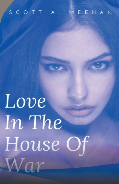 Love In The House Of War, Paperback / softback Book