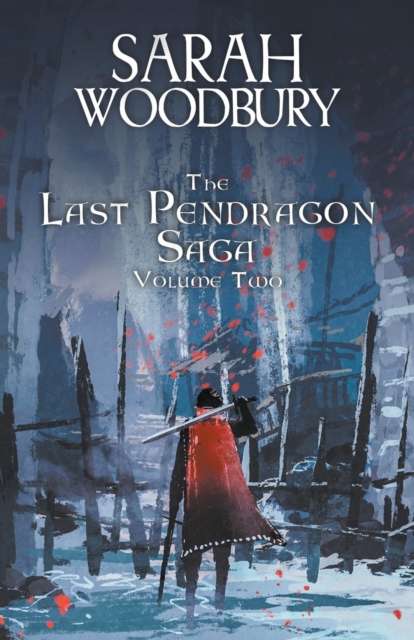 The Last Pendragon Saga Volume 2, Paperback / softback Book