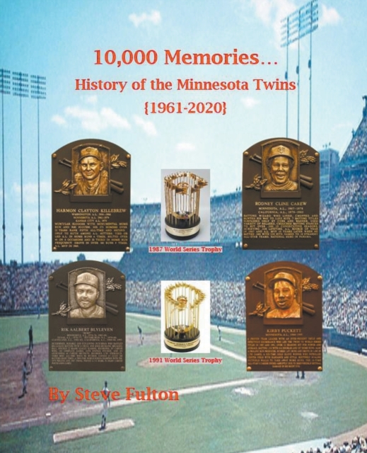 10,000 Memories - History of the Minnesota Twins, Paperback / softback Book