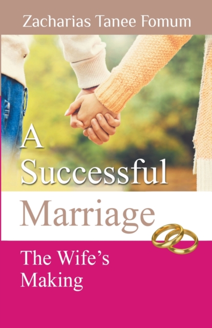 A Successful Marriage : The Wife's Making, Paperback / softback Book