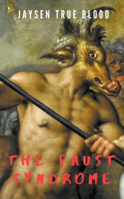 The Faust Syndrome, Paperback / softback Book