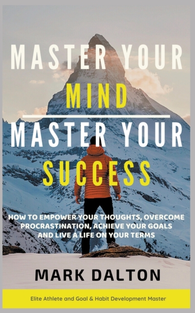 Master Your Mind - Master Your Success, Paperback / softback Book