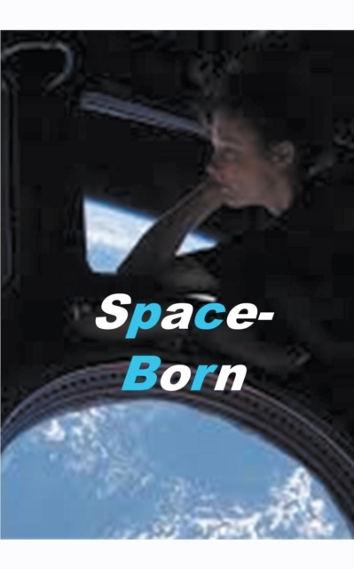 Space-Born, Paperback / softback Book