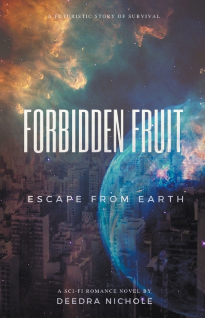 Forbidden Fruit : Escape From Earth, Paperback / softback Book